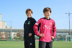 【スペシャルインタビュー】田中明日菜×増矢理花「サッカーで“世界”は広がる！」-前編-